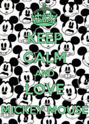 love it keep calm and love mickey mouse