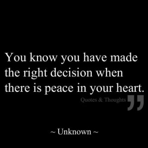 Decisions .....Got peace?