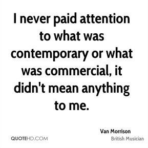 van-morrison-van-morrison-i-never-paid-attention-to-what-was.jpg