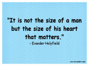 EvanderHolyfield #heart #man #size #courage #inspirational