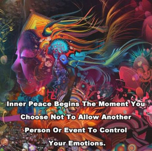 ... choose not to allow another person or event to control your emotions