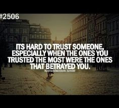 ... quotes friends inspiration trust quotes so true living untrustworthy