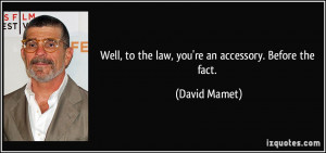 More David Mamet Quotes