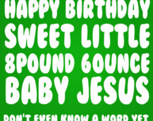 Happy Birthday BABY JESUS - funny m ovie talladega nights merry ...