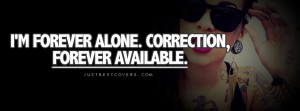 Im Forever Alone Correction Facebook Cover Photo