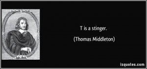 is a stinger. - Thomas Middleton