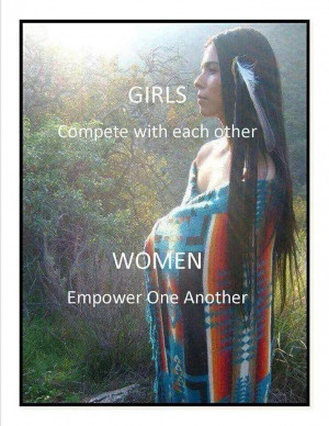 GIRLS Compete With Each Other, WOMEN Empower One Another.