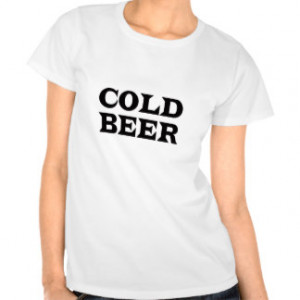 Cold Beer Tshirt