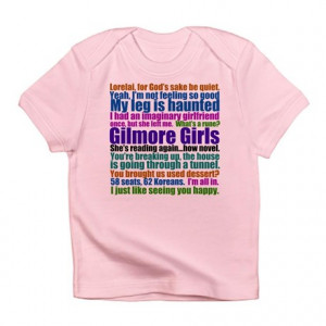 Cute Gifts > Cute Tops > Gilmore Girls Quotes Infant T-Shirt
