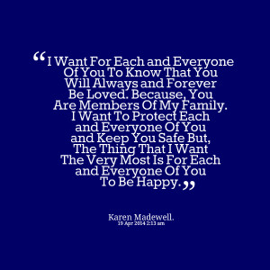 28801-i-want-for-each-and-everyone-of-you-to-know-that-you-will-always ...