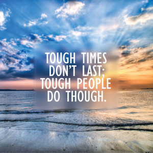 No Responses to “Inspirational Quote: Tough Times”