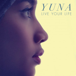 New Track: Yuna – “Live Your Life”