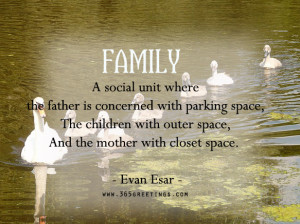... Unit Where The Father Is Concerned With Parking Space - Family Quote