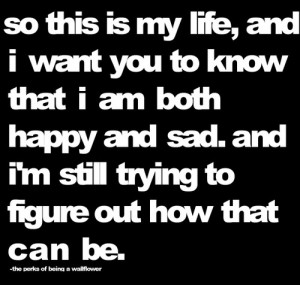 ... Happy And Sad. And I’m Still Trying To Figure Out How That Can Be