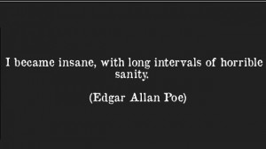 Poe Quote Became Insane With Long Intervals Accessorize