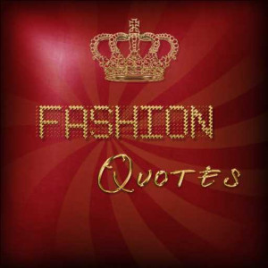 Fashion Quotes III