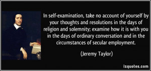 In self-examination, take no account of yourself by your thoughts and ...