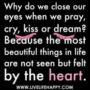 Life Quotes and Pray Quotes : Beautiful things in life not seen but ...