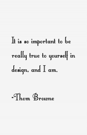 Thom Browne Quotes & Sayings