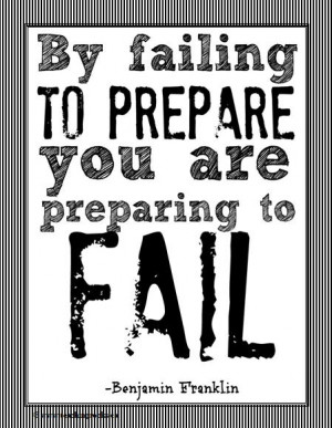 Words to Live by Wednesdays: By failing to prepare…