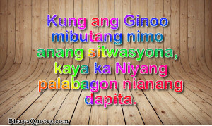 bisaya quote 14402 posted in bisaya inspiring quotes funny bisaya