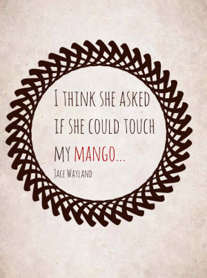 think she asked if she could touch my mango...