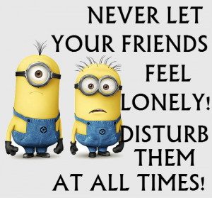 Minion Quotes That One Friend. QuotesGram