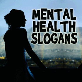 mental health slogans posted in health slogans and sayings 13 comments