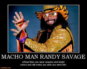 macho-man-randy-savage-macho-man-randy-savage-tribute-demotivational ...