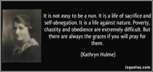 It is not easy to be a nun. It is a life of sacrifice and self ...