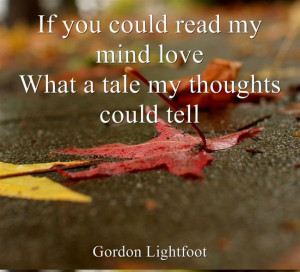 If you could read my mind...