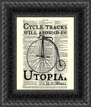 Will Abound in Utopia, H. G. Wells Quote, Bicycle Art, Upcycled Book ...
