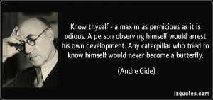 Know thyself - a maxim as pernicious as it is odious. A person ...