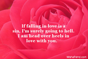 ... sin, I'm surely going to hell. I am head over heels in love with you