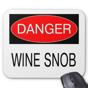 Danger - Wine Snob Funny Oenophile T-Shirt Mug Hat