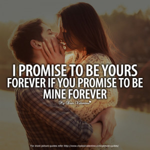 promise to be yours forever - Picture Quotes