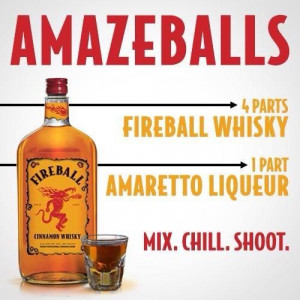 Amazeballs shot : Fireball whiskey and Amaretto