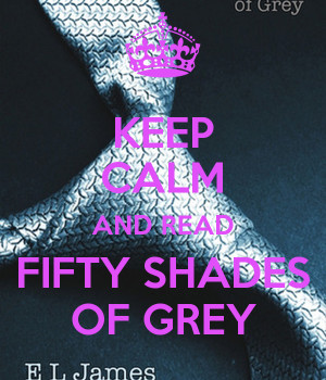 Fifty Shades Grey Quotes Keep Calm