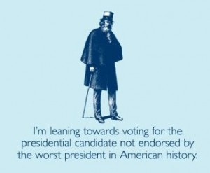 voting-for-presidential-candidate-not-endorsed-by-the-worst-president ...
