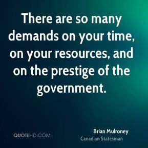 brian-mulroney-brian-mulroney-there-are-so-many-demands-on-your-time ...