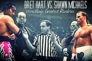 Wrestling's Greatest Rivalries: Bret Hart vs. Shawn Michaels, Part 1