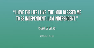 quote-Charles-Evers-i-love-the-life-i-live-the-157854.png