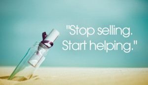 Berhenti menjual. Mulailah menolong .”