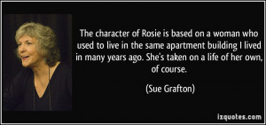 The character of Rosie is based on a woman who used to live in the ...