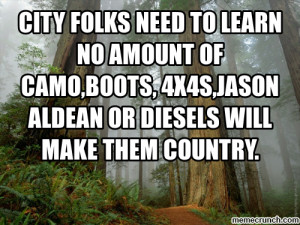 ... jason aldean or diesels will make them country. Oct 21 04:19 UTC 2013