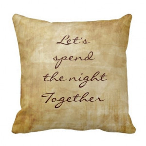 Flirty Romantic love Quote Throw Pillows