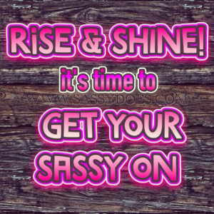Wake Up & LIVE Sassy Does ️~Sassy #sassydoes #countrygirls #live # ...