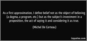 As a first approximation, I define belief not as the object of ...