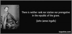 There is neither rank nor station nor prerogative in the republic of ...