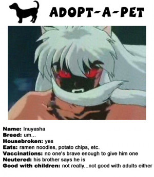 yes folks. now you can adopt inuyasha characters! let's start of with ...